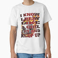 I Know I Play Like Try And Keep Up T-Shirt - Novelty Apparel Men Women - T-Shirt, Sweatshirt, Hoodie