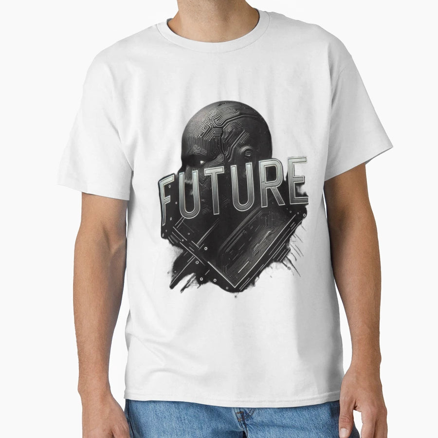 Future T-Shirt - Casual Everyday Wear Men Women - T-Shirt, Sweatshirt, Hoodie