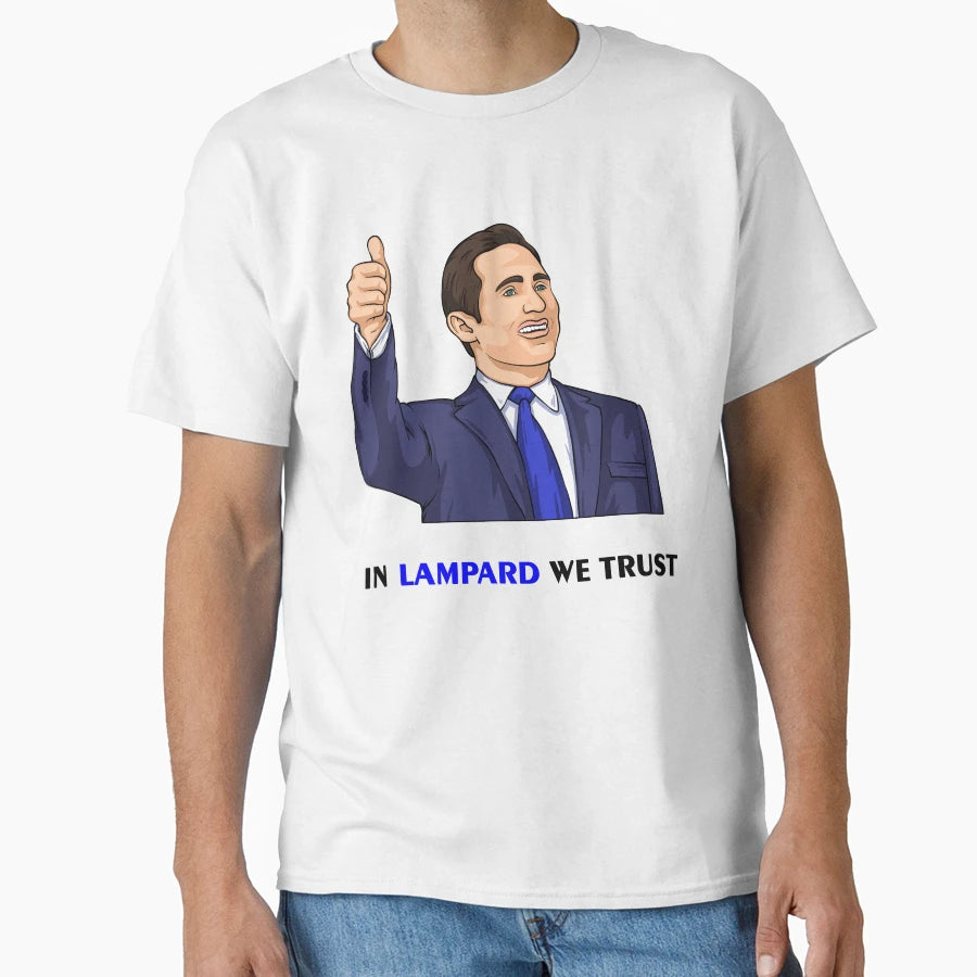 Frank Lampard Lampard We Trust Chelsea T-Shirt - Graphic Print Unisex - T-Shirt, Sweatshirt, Hoodie