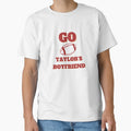 Go Taylors Boyfriend T-Shirt - Streetwear Style Unisex - T-Shirt, Sweatshirt, Hoodie