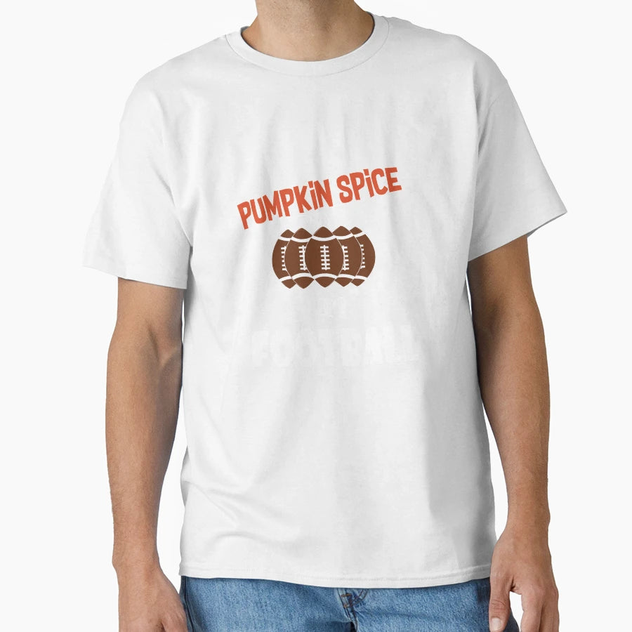 Pumpkin Spice N Football T-Shirt - Graphic Print Men Women - T-Shirt, Sweatshirt, Hoodie