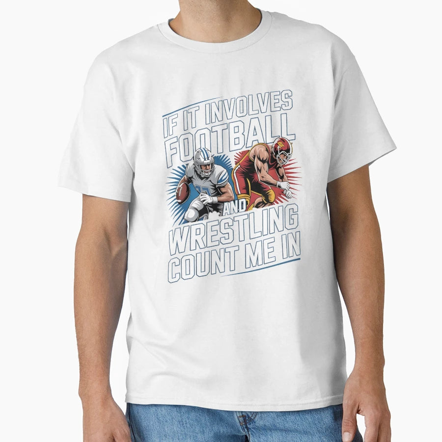 If It Involves Football And Wrestling T-Shirt - Minimalist Print Men Women - T-Shirt, Sweatshirt, Hoodie