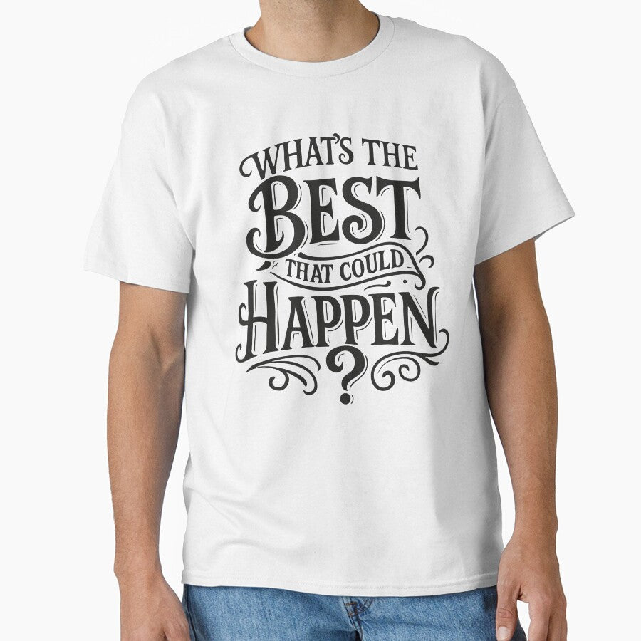 What's the Best That Could Happen Inspirational Hand - Adult & Kids T-Shirts, Sweatshirts & Hoodies apparel design preview 1
