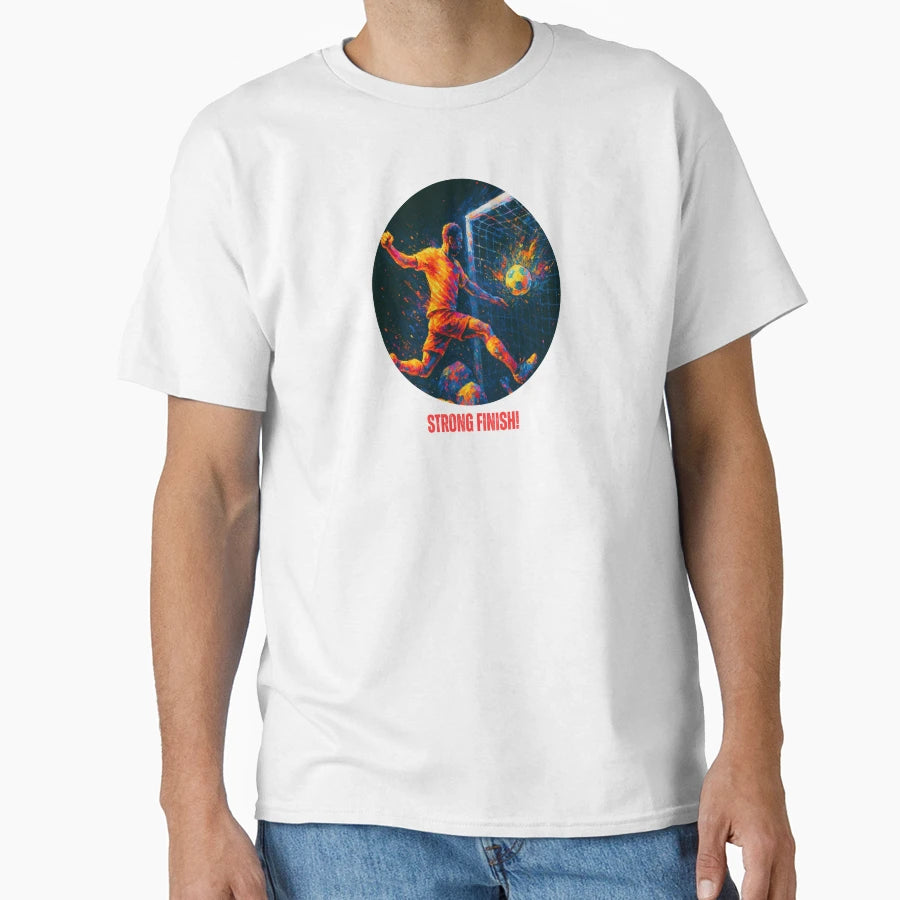 Finish Strong T-Shirt - Streetwear Style Men Women - T-Shirt, Sweatshirt, Hoodie