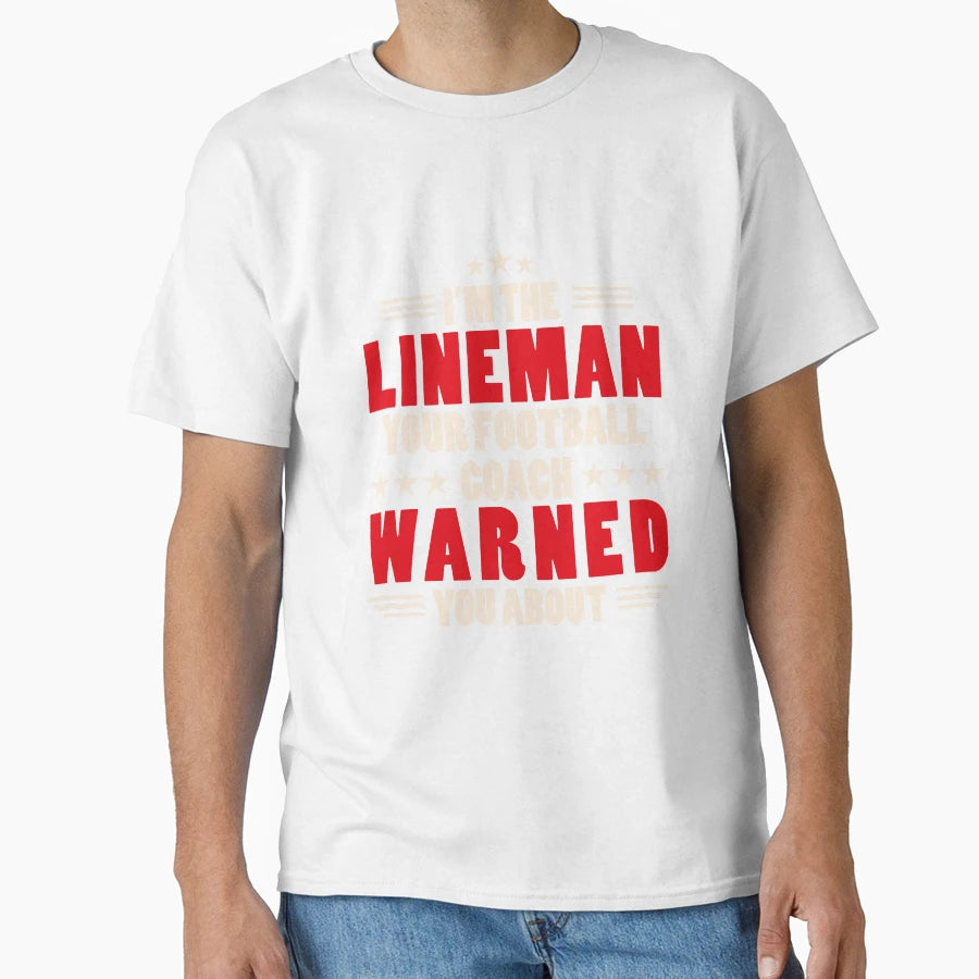 Im Lineman Your Football Coach T-Shirt - Aesthetic Graphic for Adults - T-Shirt, Sweatshirt, Hoodie