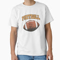 Football T-Shirt - Fun Novelty Design Unisex - T-Shirt, Sweatshirt, Hoodie