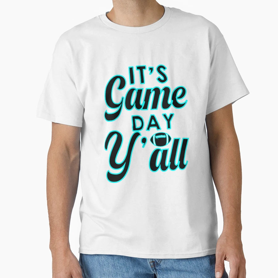 Its Game Day Yall Football Game Day T-Shirt - Fun Novelty Design Men Women - T-Shirt, Sweatshirt, Hoodie