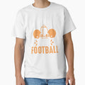 Football T-Shirt - Casual Everyday Wear Unisex - T-Shirt, Sweatshirt, Hoodie