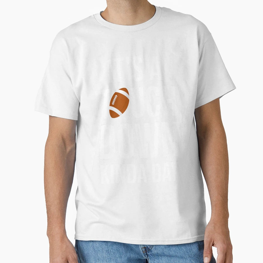 Its Touchdown Kinda Day I T-Shirt - Minimalist Print Unisex - T-Shirt, Sweatshirt, Hoodie