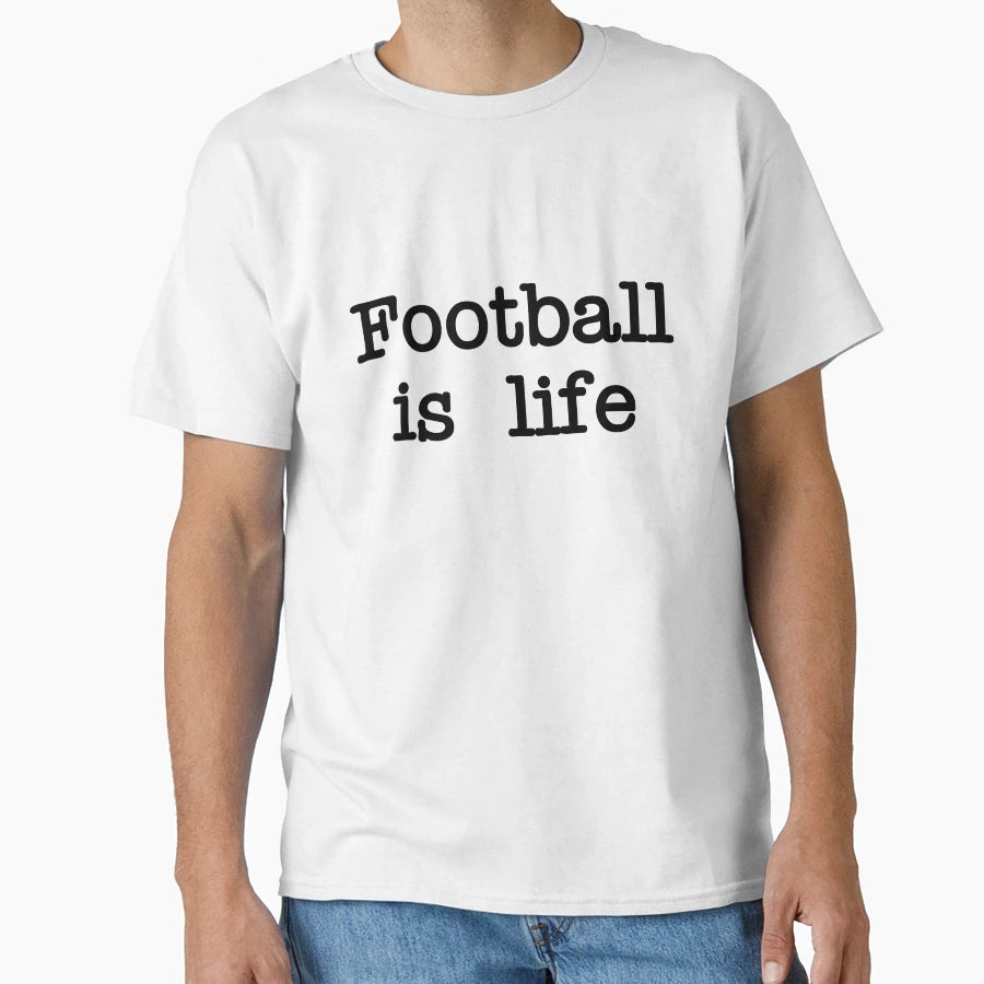 Football Is Life T-Shirt - Unique Graphic for Adults - T-Shirt, Sweatshirt, Hoodie