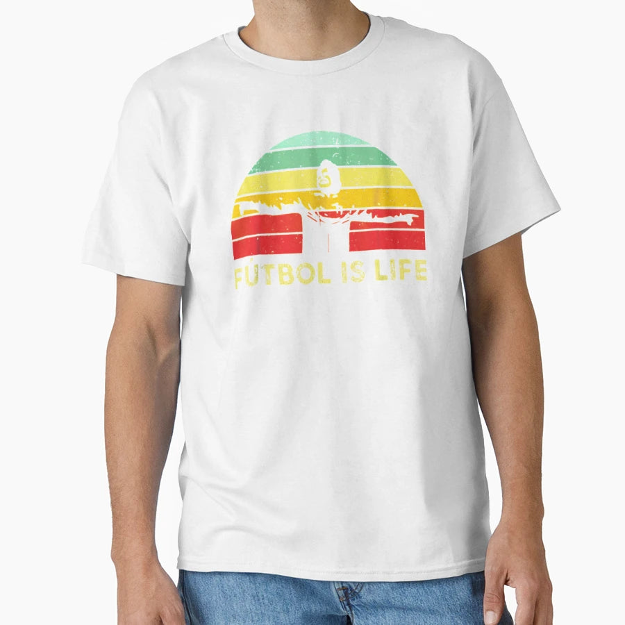 Futbol Is Life T-Shirt - Casual Everyday Wear Men Women - T-Shirt, Sweatshirt, Hoodie