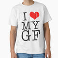 I Love My Girlfriend I Heart My Gf T-Shirt - Trendy Graphic for Adults - T-Shirt, Sweatshirt, Hoodie