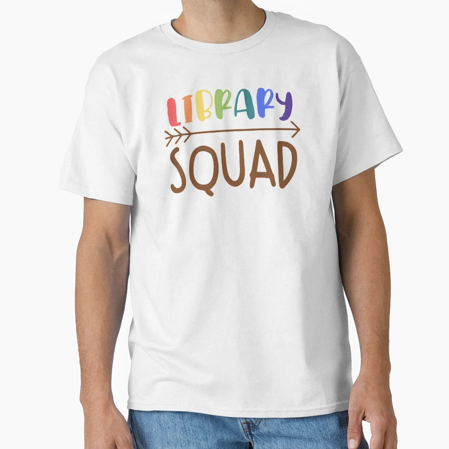 Library Squad T-Shirt - Fun Novelty Design Unisex - T-Shirt, Sweatshirt, Hoodie