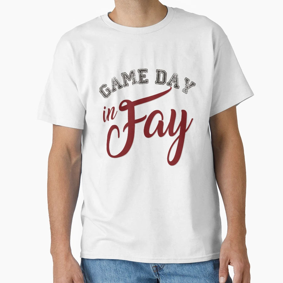 Game Day Fay T-Shirt - Graphic Print Men Women - T-Shirt, Sweatshirt, Hoodie