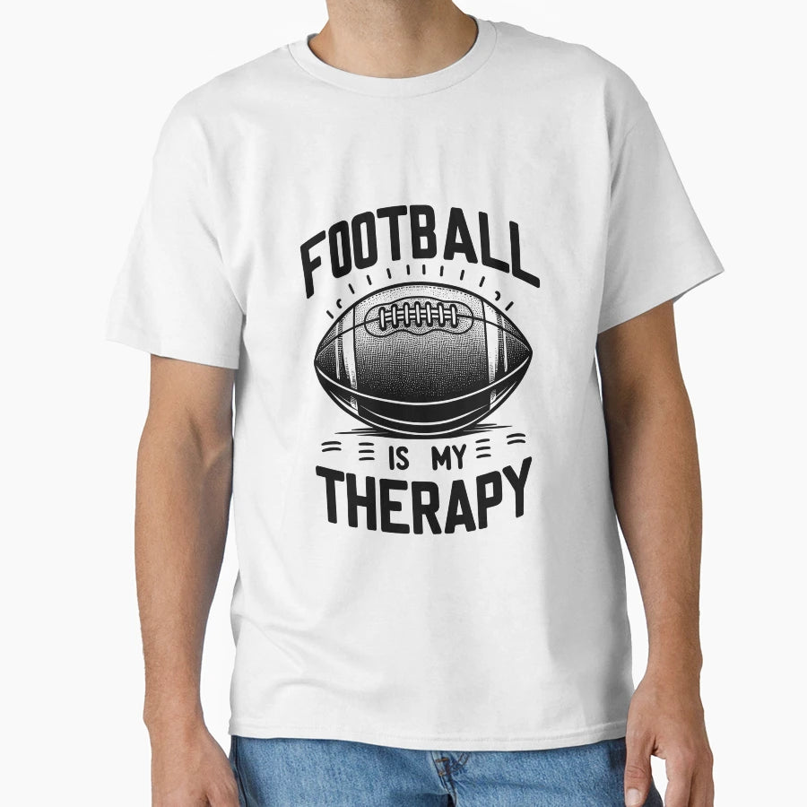 Football Is My Therapy T-Shirt - Fun Novelty Design Unisex - T-Shirt, Sweatshirt, Hoodie