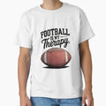Football Is My Therapy Pigskin T-Shirt - Fun Novelty Design for Adults - T-Shirt, Sweatshirt, Hoodie