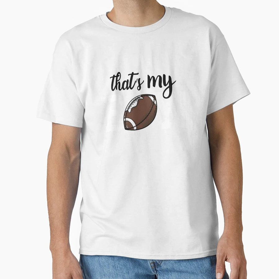 Football Thats My Gift Football Lovers T-Shirt - Graphic Print Men Women - T-Shirt, Sweatshirt, Hoodie
