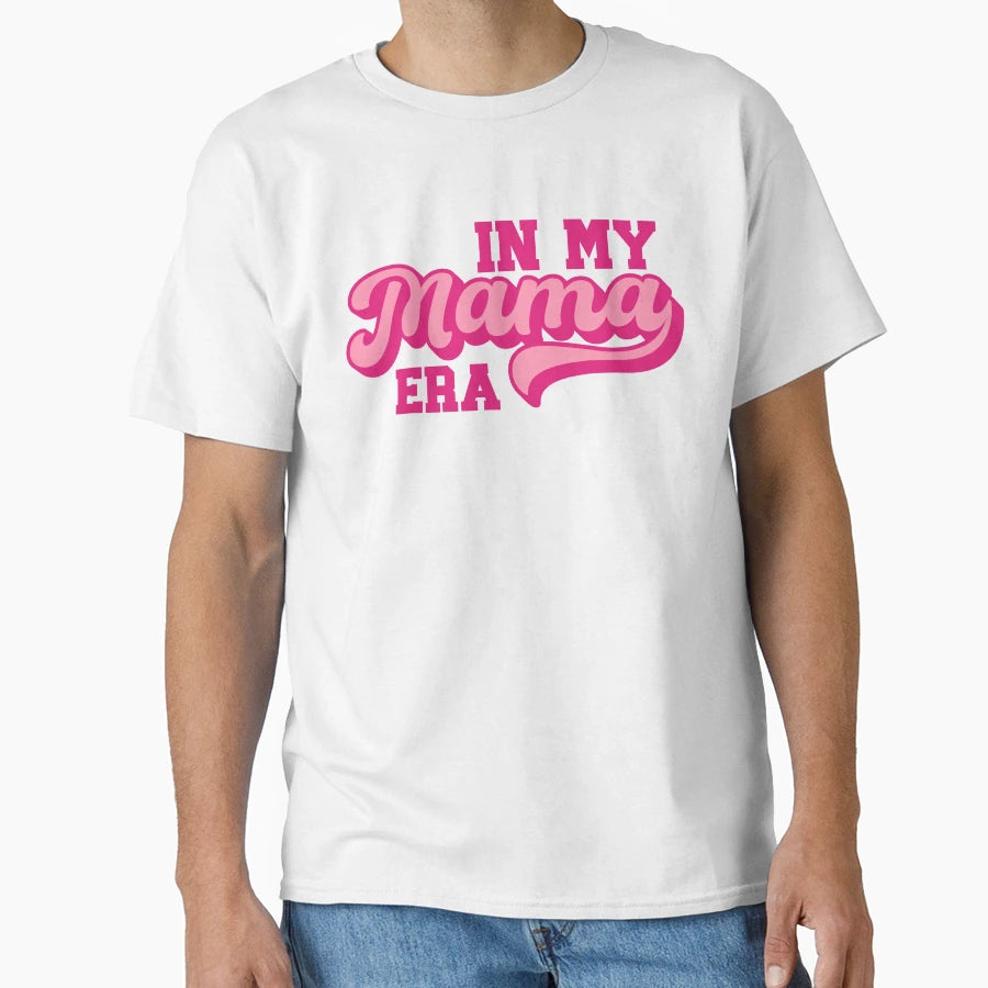 My Mama Era Mothers Day Mom T-Shirt - Fun Novelty Design for Adults - T-Shirt, Sweatshirt, Hoodie