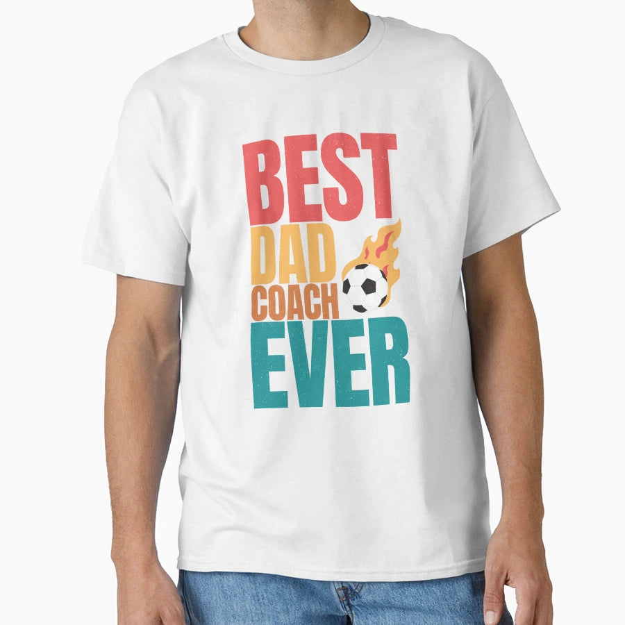 Best Dad Coach Ever Funny Gifts Dad Or T-Shirt - Unique Graphic for Adults - T-Shirt, Sweatshirt, Hoodie