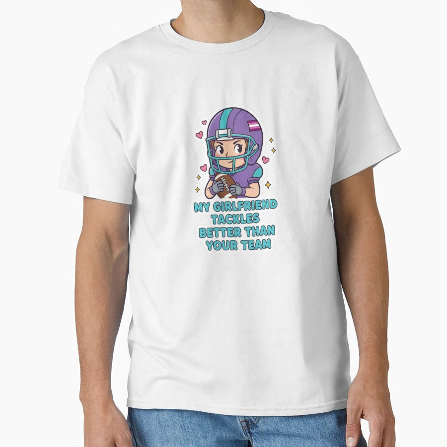 Football My Girlfriend Tackles Better Than T-Shirt - Trendy Graphic Unisex - T-Shirt, Sweatshirt, Hoodie