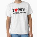 I 3 My Girlfriend T-Shirt - Streetwear Style Men Women - T-Shirt, Sweatshirt, Hoodie
