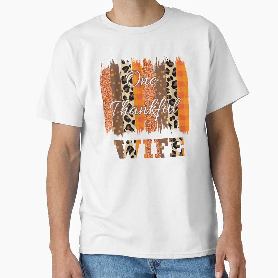 One Thankful Wife Brush Stroke 1 T-Shirt - Streetwear Style Unisex - T-Shirt, Sweatshirt, Hoodie