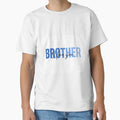 Brother T-Shirt - Aesthetic Graphic Unisex - T-Shirt, Sweatshirt, Hoodie