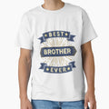 Best Brother Ever T-Shirt - Graphic Print Men Women - T-Shirt, Sweatshirt, Hoodie