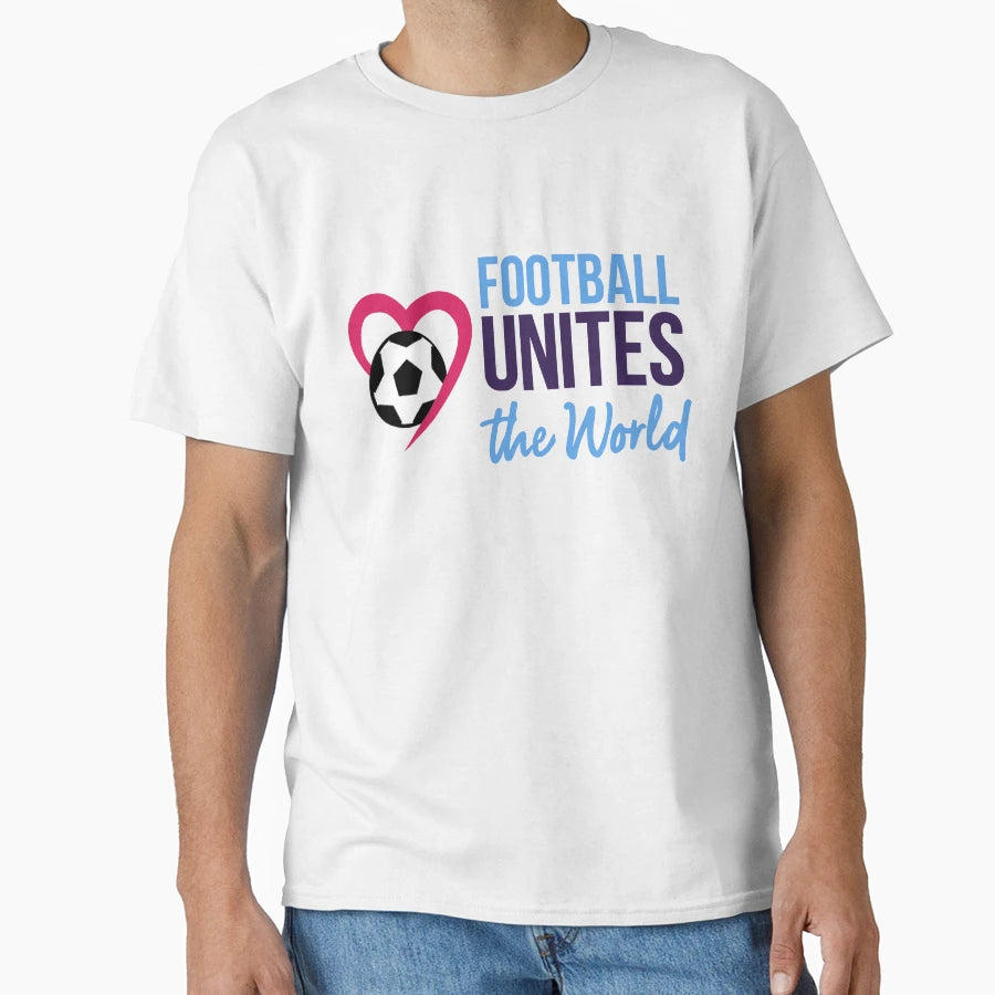 Football Unites World T-Shirt - Minimalist Print Men Women - T-Shirt, Sweatshirt, Hoodie