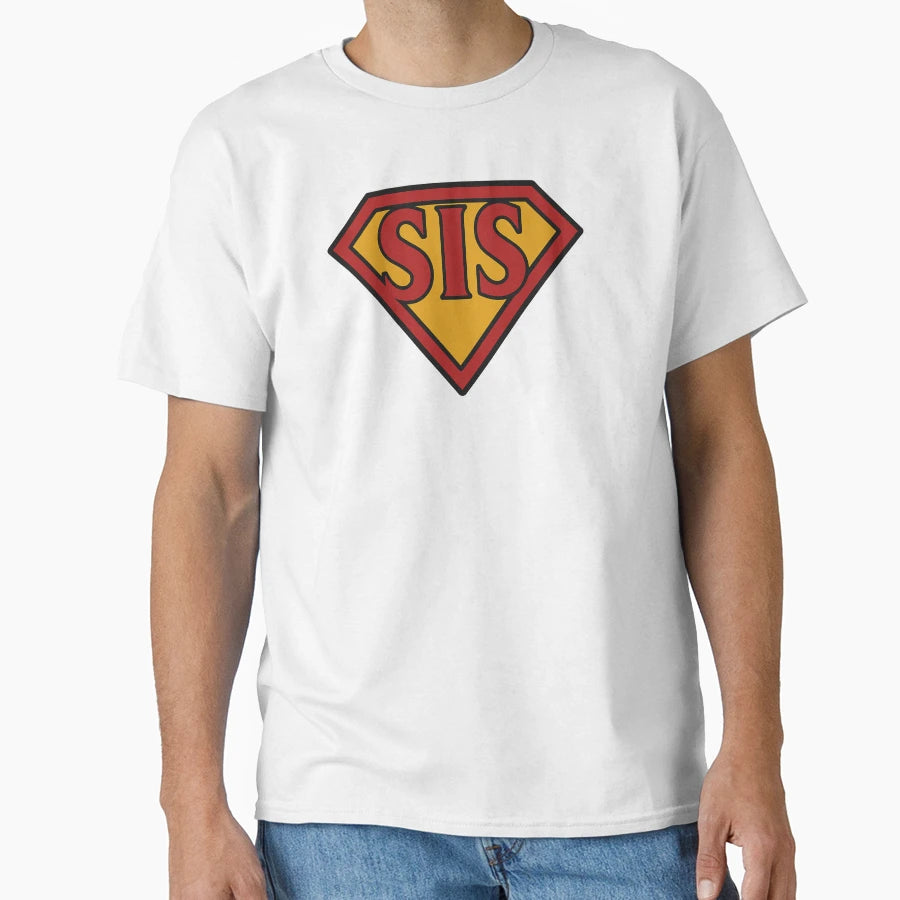 Super Sis T-Shirt - Streetwear Style for Adults - T-Shirt, Sweatshirt, Hoodie