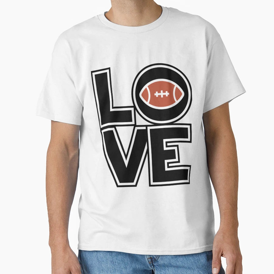 Love Football T-Shirt - Custom Art Print Unisex - T-Shirt, Sweatshirt, Hoodie