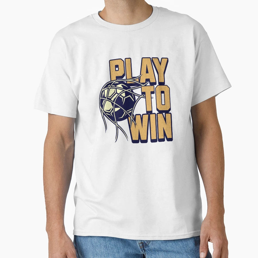 Play To Win T-Shirt - Graphic Print Unisex - T-Shirt, Sweatshirt, Hoodie