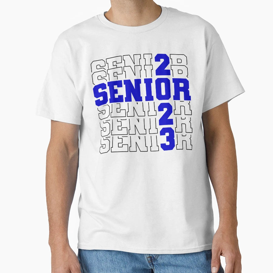 Seniors Class 2023 Blue Color T-Shirt - Casual Everyday Wear Men Women - T-Shirt, Sweatshirt, Hoodie