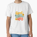 Good Vibes Only Positive Energy Motivational Quote - Adult & Kids T-Shirts, Sweatshirts & Hoodies apparel design preview 1