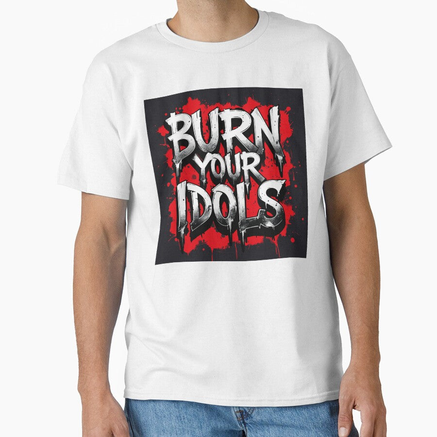 Burn Your Idols Bold Graffiti Typography Art by Moss - Adult & Kids T-Shirts, Sweatshirts & Hoodies apparel design preview 1