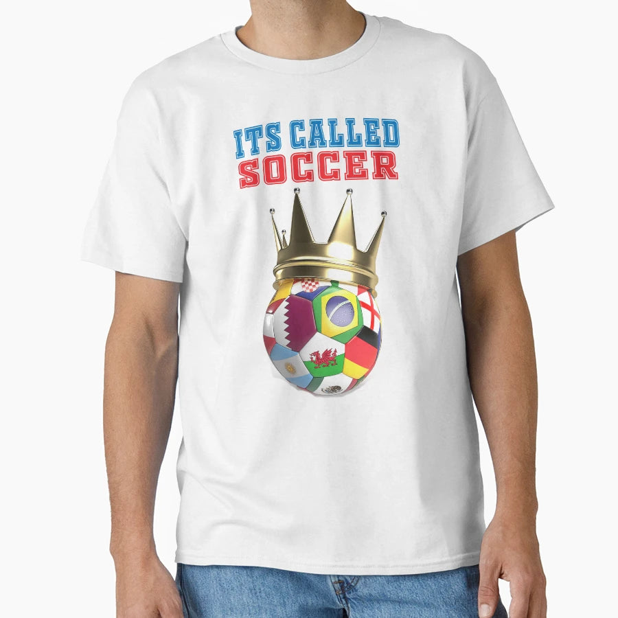Its Called Soccer T-Shirt - Trendy Graphic for Adults - T-Shirt, Sweatshirt, Hoodie
