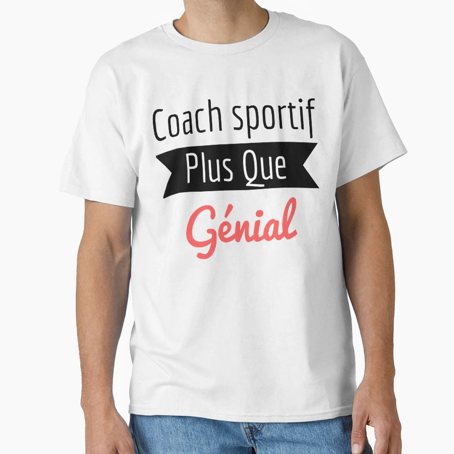 Sports Coach More Than Awesome T-Shirt - Streetwear Style Men Women - T-Shirt, Sweatshirt, Hoodie
