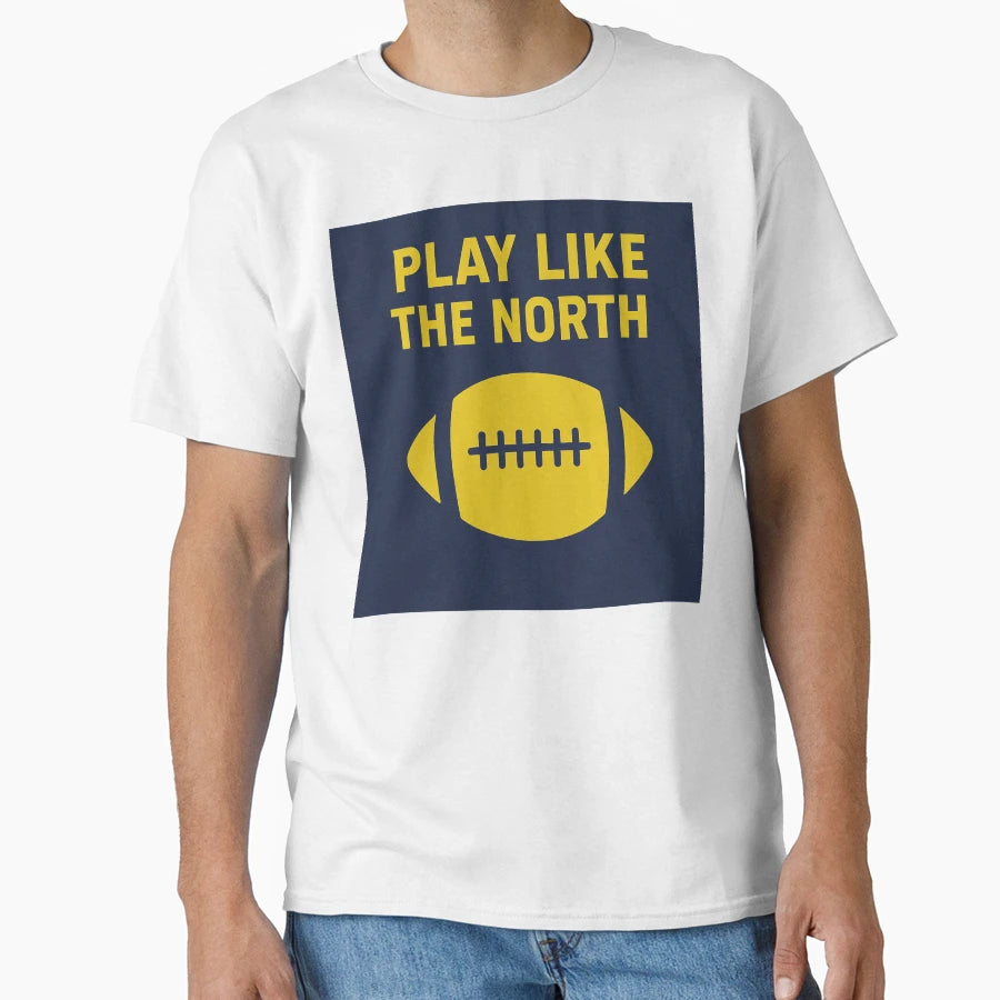 College Play Like North T-Shirt - Unique Graphic for Adults - T-Shirt, Sweatshirt, Hoodie