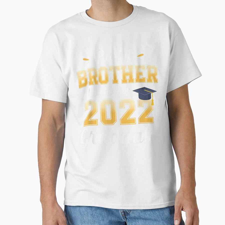 Proud Brother Class 2022 Graduate T-Shirt - Aesthetic Graphic Men Women - T-Shirt, Sweatshirt, Hoodie