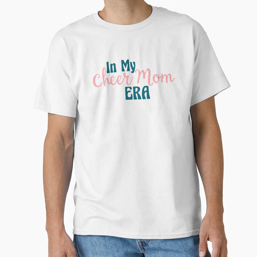 My Cheer Mom Era Cheerleader Cheer T-Shirt - Graphic Print for Adults - T-Shirt, Sweatshirt, Hoodie