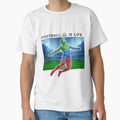 Football Is Life Soccer Player T-Shirt - Graphic Print for Adults - T-Shirt, Sweatshirt, Hoodie
