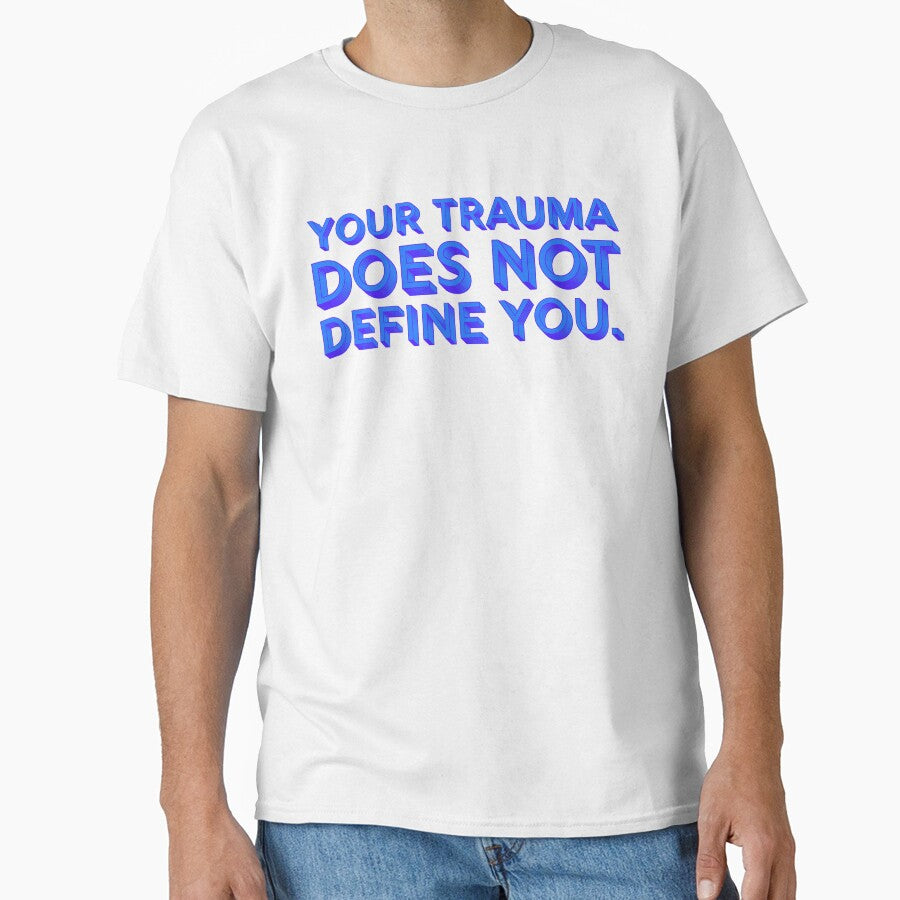 Your Trauma Does Not Define You Ultramarine by - Adult & Kids T-Shirts, Sweatshirts & Hoodies apparel design preview 1