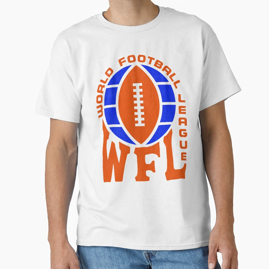 World Football League T-Shirt - Fun Novelty Design Men Women - T-Shirt, Sweatshirt, Hoodie