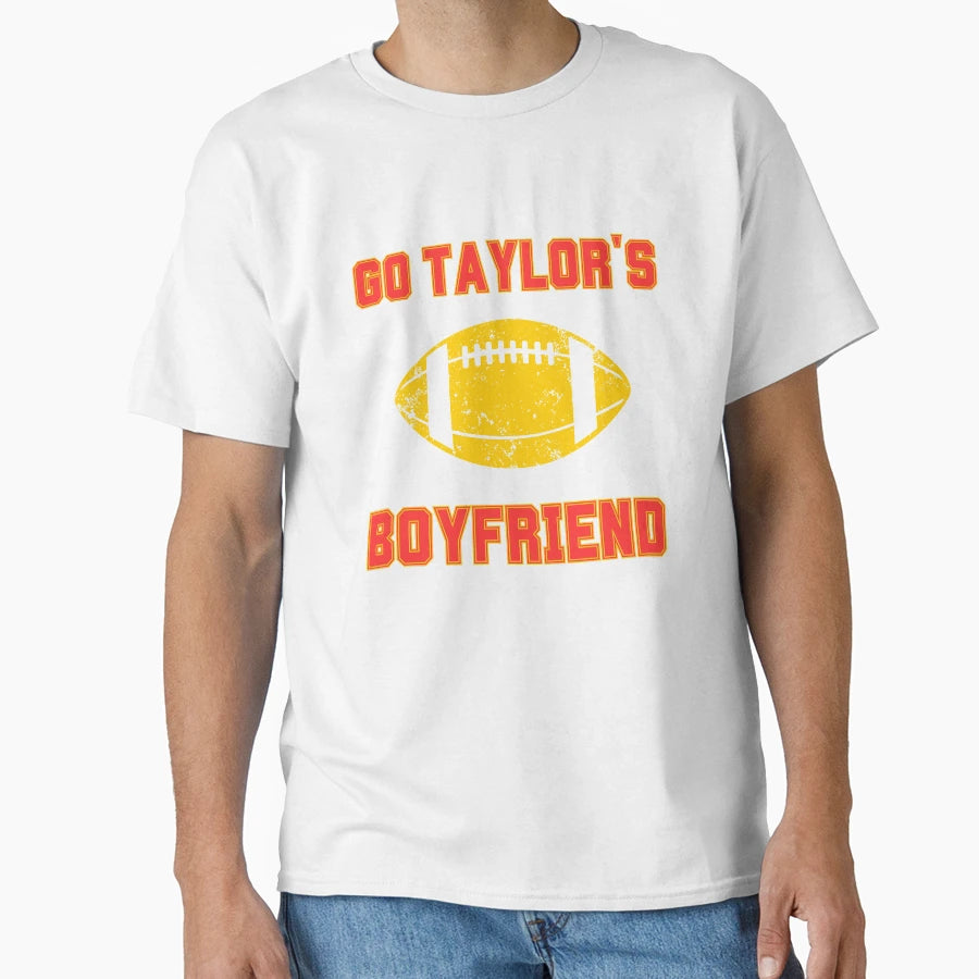 Go Taylors Boyfriend Funny Inspired T-Shirt - Graphic Print Men Women - T-Shirt, Sweatshirt, Hoodie