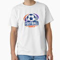 Football Vibes T-Shirt - Casual Everyday Wear Unisex - T-Shirt, Sweatshirt, Hoodie