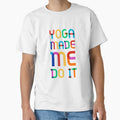 Yoga made me do it lover love by Tropical Blood - Adult & Kids T-Shirts, Sweatshirts & Hoodies apparel design preview 1