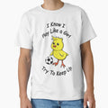 I Know I Play Like Try To Keep Up T-Shirt - Graphic Print for Adults - T-Shirt, Sweatshirt, Hoodie