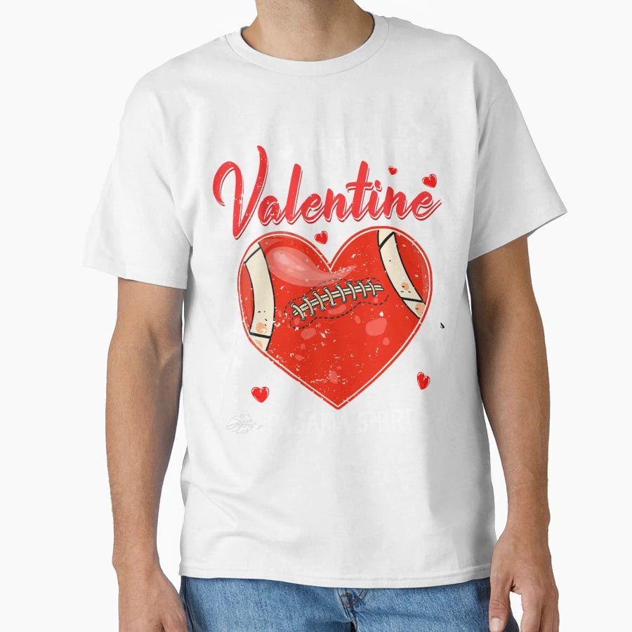 This Is My Valentine Footbal T-Shirt - Custom Art Print Men Women - T-Shirt, Sweatshirt, Hoodie
