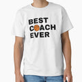 Best Coach Ever Basketball Black T-Shirt - Novelty Apparel Unisex - T-Shirt, Sweatshirt, Hoodie