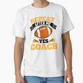 Repeat After Me Yes Coach Football T-Shirt - Custom Art Print Unisex - T-Shirt, Sweatshirt, Hoodie